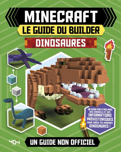Emprunter Minecraft, le guide du builder. Dinosaures livre