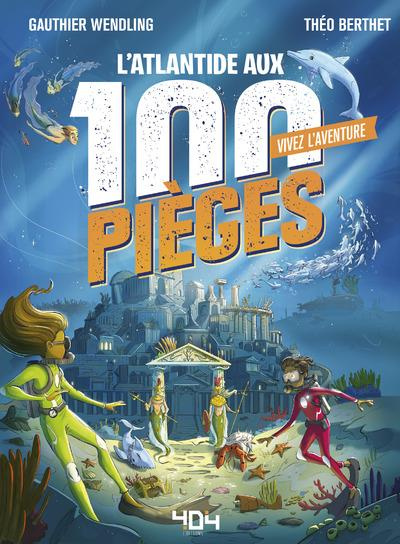 Emprunter L'Atlantide aux 100 pièges livre