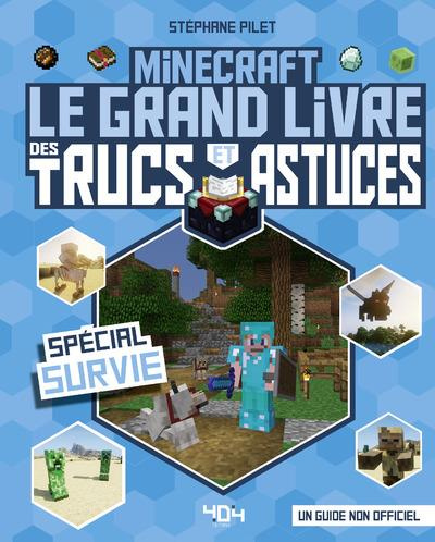 Emprunter Minecraft. Le grand livre des trucs et astuces. Spécial survie livre