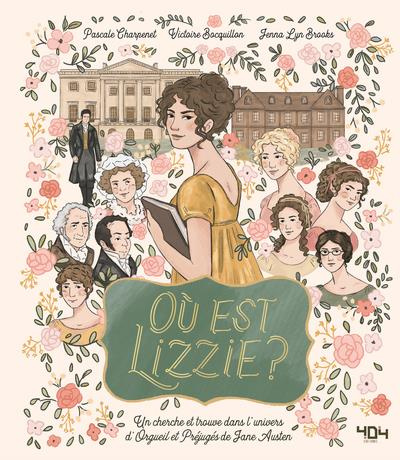 Emprunter Où est Lizzie ? Où est Mr Darcy ? Un cherche et trouve dans l'univers d'Orgueil et Préjugé livre