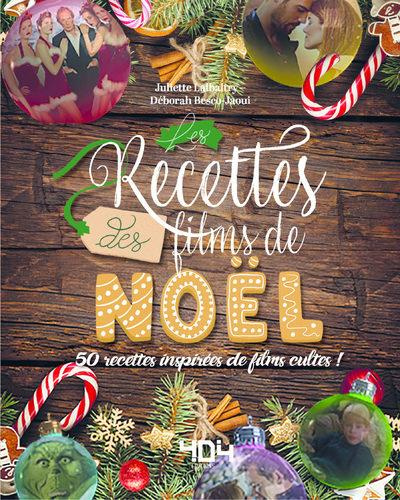 Emprunter Les recettes des films de Noël. 50 recettes inspirées de films cultes ! livre