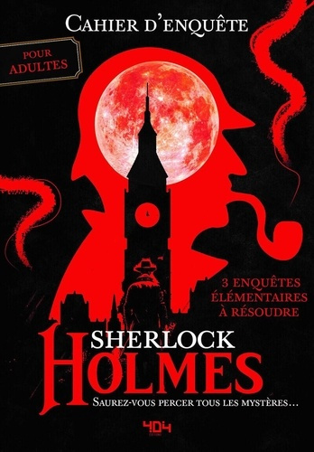 Emprunter Sherlock Holmes, saurez-vous percer tous les mystères ? 3 enquêtes élémentaires à résoudre livre