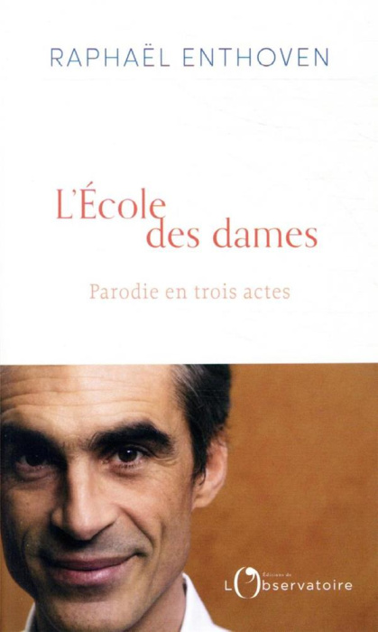 Emprunter L'Ecole des dames. Parodie en 3 actes livre