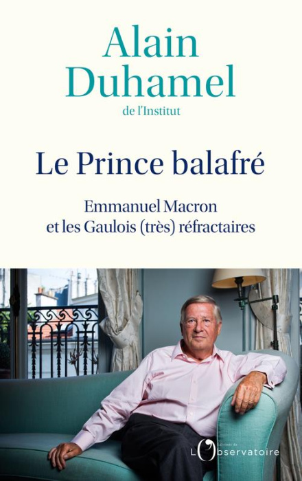 Emprunter Le prince balafré. Emmanuel Macron et les Gaulois (très) réfractaires livre