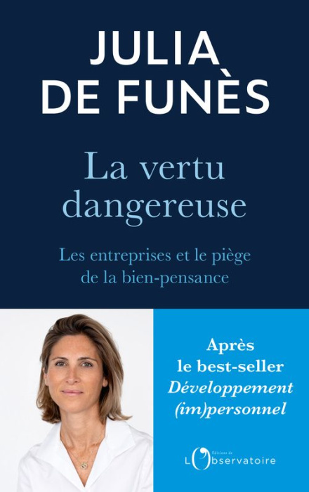 Emprunter La vertu dangereuse. Les entreprises et le piège de la bien-pensance livre