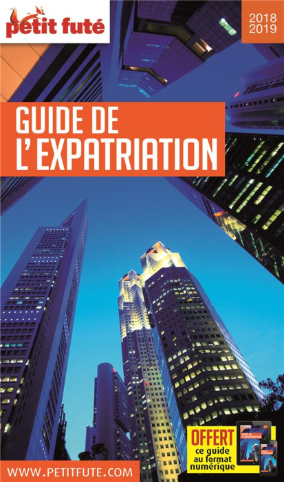 Emprunter Petit Futé Guide de l'expatriation. Edition 2018 livre