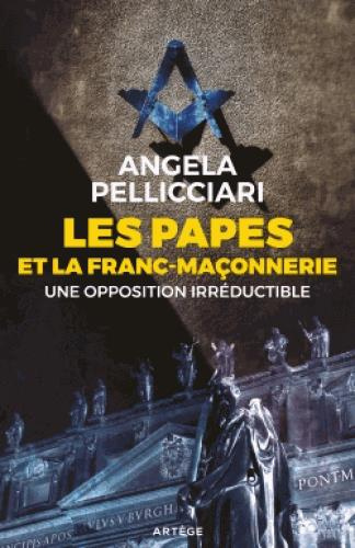 Emprunter Les papes et la franc-maçonnerie / Une opposition séculaire livre
