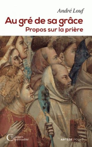 Emprunter Au gré de sa grâce. Propos sur la prière livre