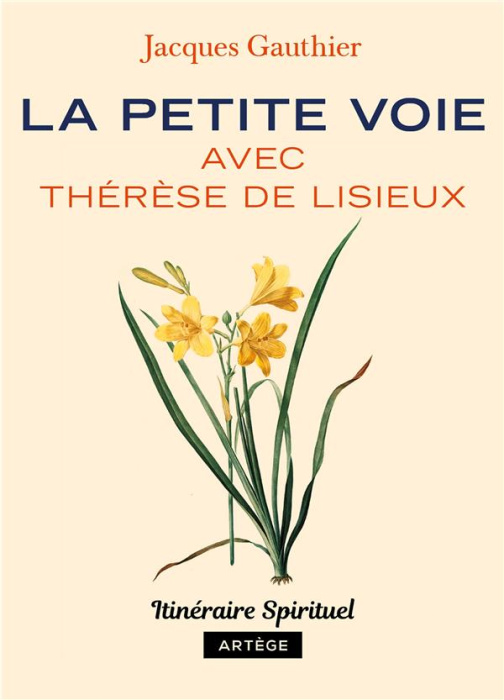 Emprunter La petite voie avec Thérèse de Lisieux livre