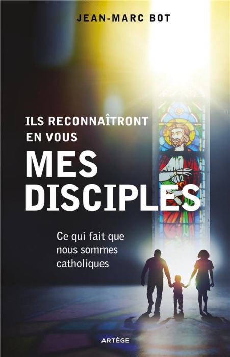 Emprunter ILS RECONNAITRONT EN VOUS MES DISCIPLES - CE QUI FAIT QUE NOUS SOMMES CATHOLIQUES livre