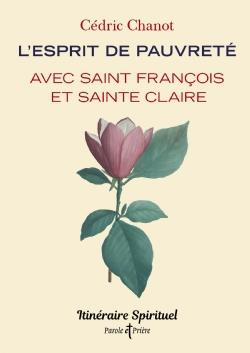 Emprunter L'esprit de pauvreté avec saint François et sainte Claire. Itinéraire spirituel livre