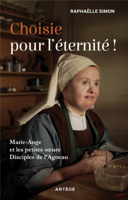 Emprunter Choisie pour l'éternité ! Marie-Ange et les petites soeurs Disciples de l'Agneau livre