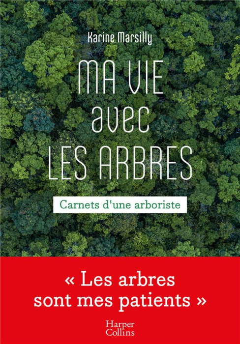 Emprunter Ma vie avec les arbres. Carnet d'une arboriste livre