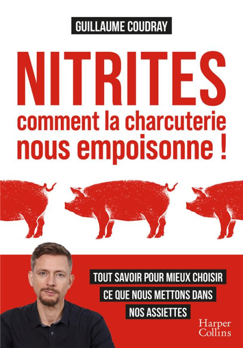 Emprunter Nitrites dans la charcuterie : le scandale livre