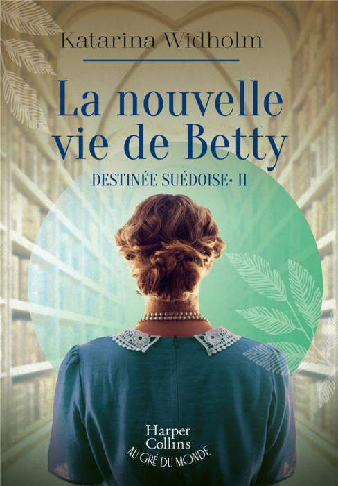 Emprunter Destinée suédoise/02/La nouvelle vie de Betty livre