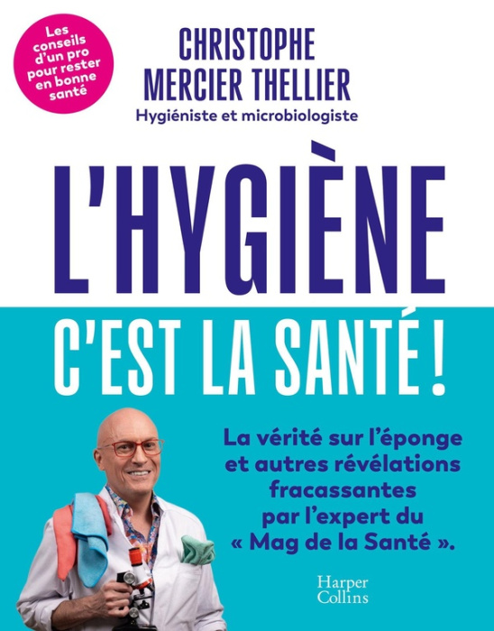 Emprunter L'hygiène, c'est la santé ! livre