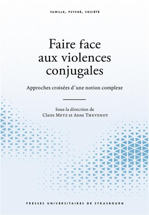 Emprunter Faire face aux violences conjugales. Approches croisées d'un phénomène complexe livre