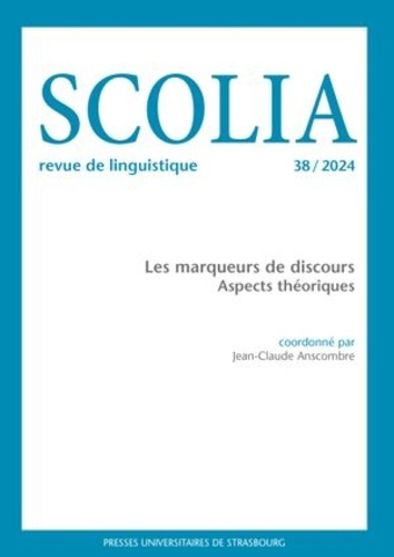 Emprunter Scolia N° 38/2024 : Les marqueurs de discours. Aspects théoriques livre