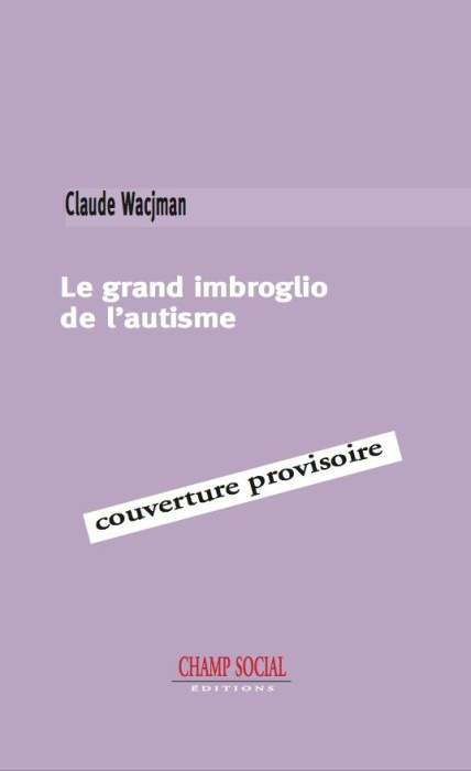 Emprunter Le grand imbroglio de l'autisme livre