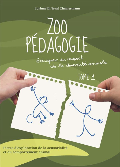 Emprunter Zoopédagogie. Eduquer au respect de la diversité animale Tome 1, Pistes d'exploration de la sensoria livre