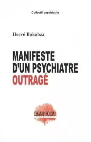 Emprunter Manifeste d’un psychiatre outragé livre