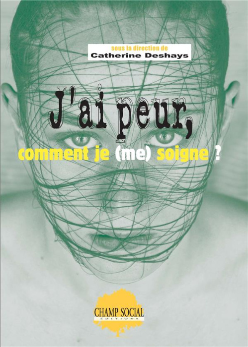 Emprunter J'ai peur, comment je (me) soigne ? livre