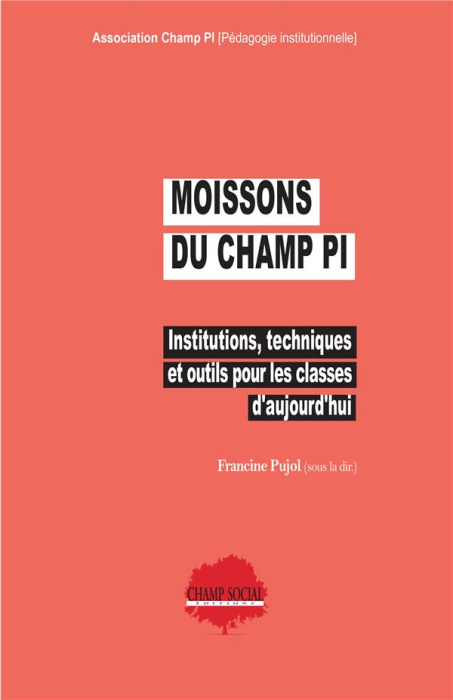 Emprunter Moissons du champ PI. Institutions, techniques et outils pour les classes d'aujourd'hui livre