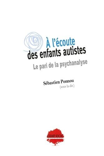 Emprunter A l'écoute des enfants autistes. Le pari de la psychanalyse livre