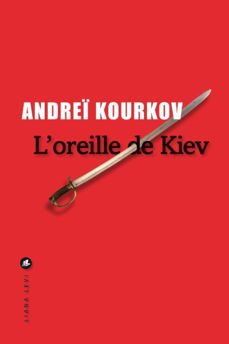 Emprunter L'OREILLE DE KIEV - AVRIL 1919 livre