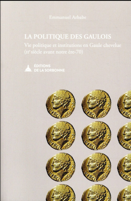 Emprunter La politique des gaulois / Vie politique et institutions en Gaule chevelue livre