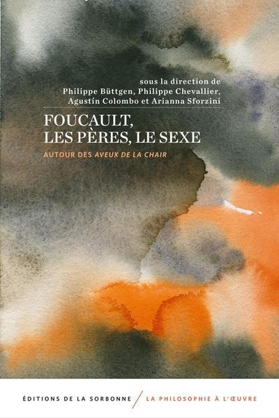 Emprunter Foucault, les pères, le sexe. Autour des aveux de la chair livre