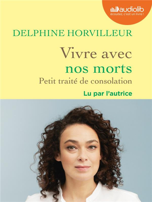 Emprunter Vivre avec nos morts. Petit traité de consolation, 1 CD audio MP3 livre