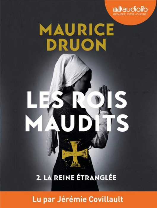 Emprunter Les Rois maudits Tome 2 : La reine étranglée. 1 CD audio MP3 livre