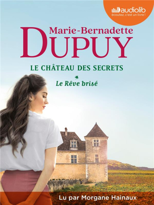 Emprunter Le château des secrets Tome 1 : Le rêve brisé. 2 CD audio MP3 livre