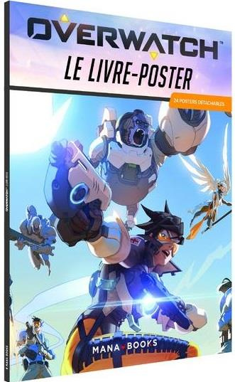 Emprunter Overwatch : le livre-poster. 24 posters détachables livre