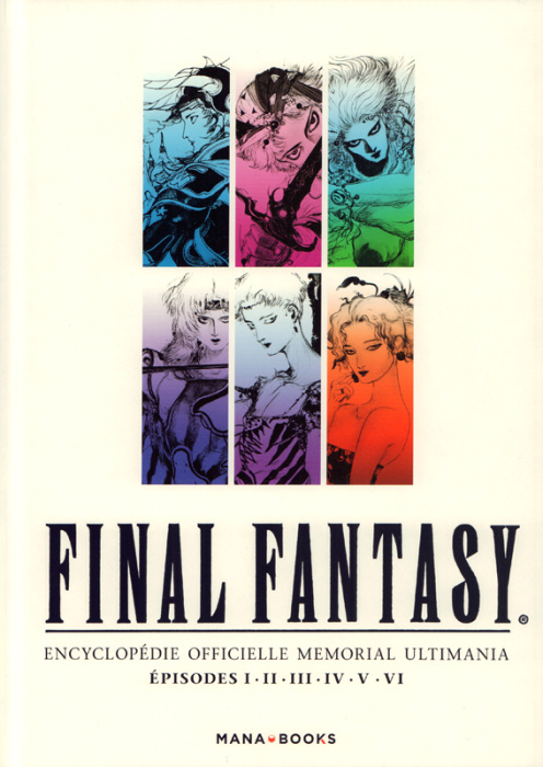 Emprunter Final fantasy, Encyclopédie officielle Memorial Ultimania. Episodes I, II, III, IV, V, VI. Avec 1 ét livre