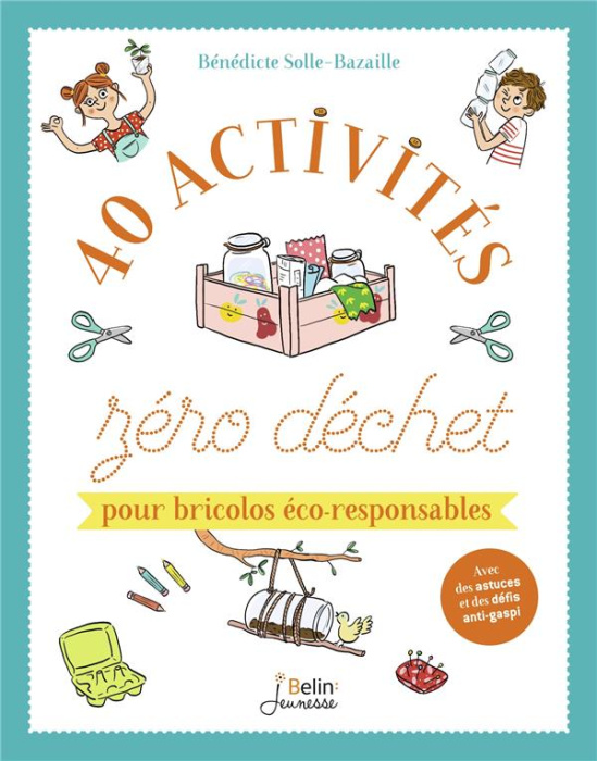 Emprunter 40 activités zéro déchet pour bricolos éco-responsables livre