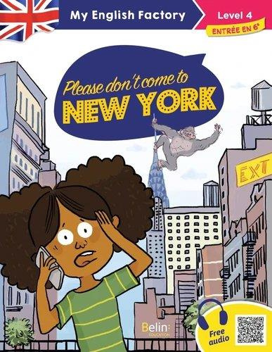 Emprunter MY ENGLISH FACTORY - PLEASE DON'T COME TO NEW YORK (LEVEL 4) livre
