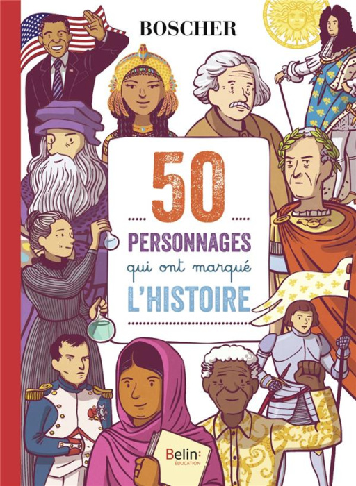Emprunter 50 personnages qui ont marqué l'histoire livre