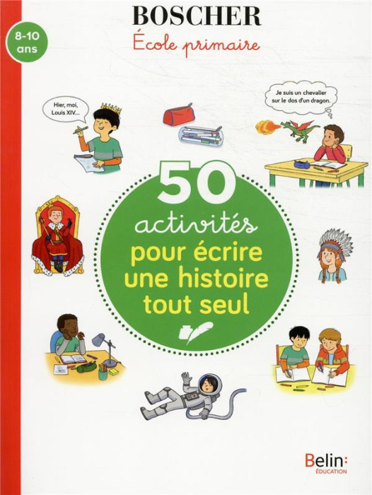 Emprunter 50 activités pour écrire une histoire tout seul livre