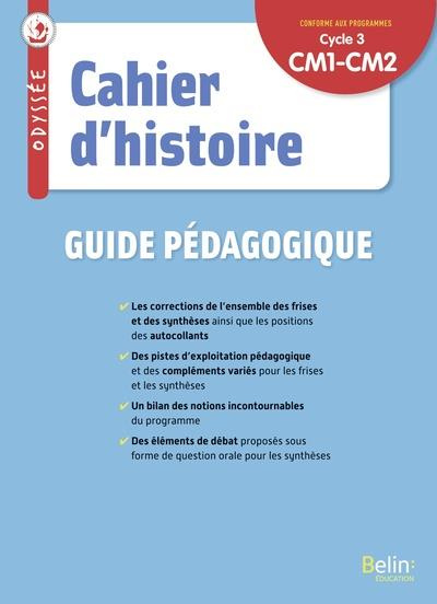 Emprunter Cahier d'histoire CM1-CM2 Odyssée. Guide pédagogique, Edition 2022 livre