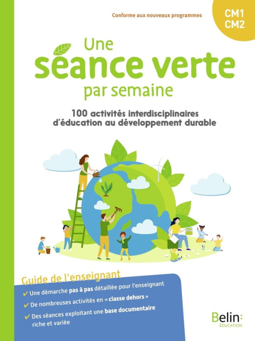 Emprunter Une séance verte par semaine CM1-CM2. 100 activités interdisciplinaires d'éducation au développement livre