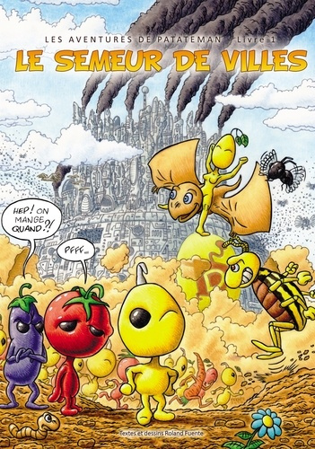Emprunter Patateman Tome 1 : Le semeur de villes livre