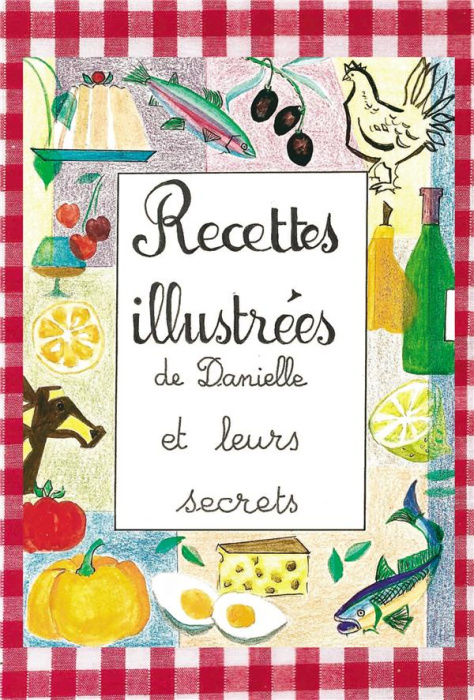 Emprunter Recettes illustrées de Danielle livre