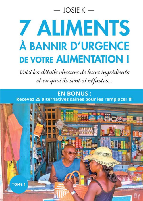 Emprunter 7 aliments à bannir d'urgence de votre alimentation ! Tome 1 livre