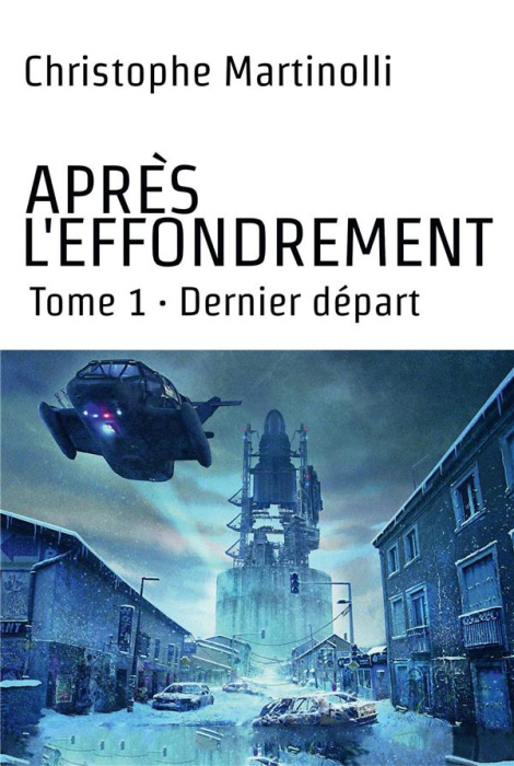 Emprunter Après l'effondrement Tome 1 : Dernier départ livre