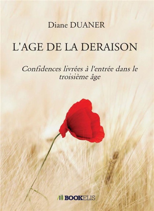 Emprunter L'âge de la deraison. Confidences livrées à l'entrée dans le troisième âge livre