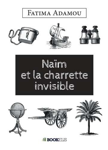 Emprunter Naïm et la charette invisible livre