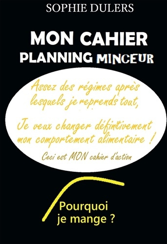 Emprunter Pourquoi je mange ? Mon cahier planning minceur livre