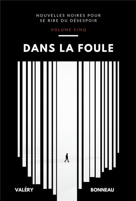 Emprunter Nouvelles noires pour se rire du désespoir Tome 5 : Dans la foule livre